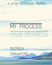My Process, Your Progress: A 30-day Devotional Journal