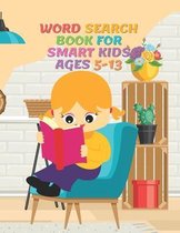 Word Search Book for Smart Kids Ages 5-13