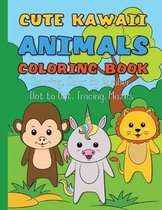 Cute Kawaii Animals Coloring Book, Coloring, Color By Number, Dot to Dot, Tracing, Mazes: 50 Fun Activities for Young Learners, Childrens, Toddlers, a
