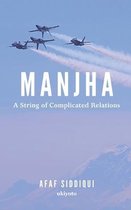 Manjha A String of Complicated Relations