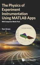 Physics Of Experiment Instrumentation Using Matlab Apps, The