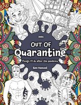 Out of Quarantine - Things I'll Do After The Pandemic: Adult Coloring - Things to do in Quarantine for Adults