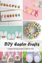 DIY Easter Crafts: Creative & Easy Easter Crafts for Kid