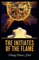 The initiates of the flame (illustrated edition)