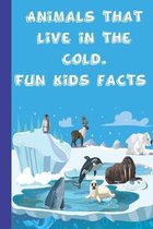 Animals That Live In The Cold. Fun Kids Facts