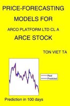 Price-Forecasting Models for Arco Platform Ltd Cl A ARCE Stock