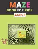 Maze Book for Kids Ages 6
