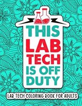 Lab Tech Coloring Book for Adults