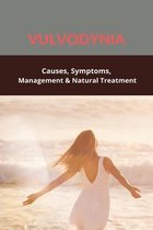 Vulvodynia: Causes, Symptoms, Management & Natural Treatment