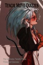 Tenchi Muyo Quizzes: The Ultimate Tenchi Muyo Trivia and Quizzes