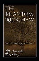 The Phantom Rickshaw and Other Ghost Stories Annotated