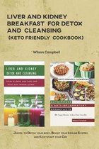 Liver and Kidney Breakfast for Detox and Cleansing (Keto Friendly Cookbook)