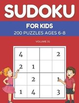 Sudoku For Kids 200 Puzzles Ages 6-8 Volume 31