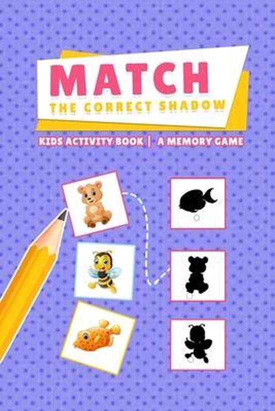 Match the Correct Shadow - Kids Activity Book - A Memory Gam ... - cover