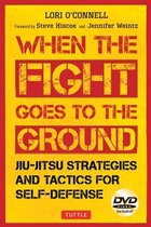 Jiu-Jitsu Strategies and Tactics for Self-Defense: When the Fight Goes to the Ground (Includes DVD)