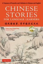 Chinese Stories for Language Learners A Treasury of Proverbs and Folktales in Chinese and English Free Audio CD Included