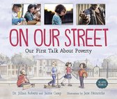 The World Around Us- On Our Street: Our First Talk About Poverty