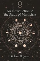 Introduction to the Study of Mysticism