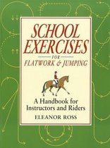 School Exercises for Flatwork and Jumping