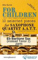 "For Children" by Bartók - Sax Quartet (AATT) 7 - Eb Baritone Saxophone (instead Tenor 2) part of "For Children" by Bartók for Sax Quartet