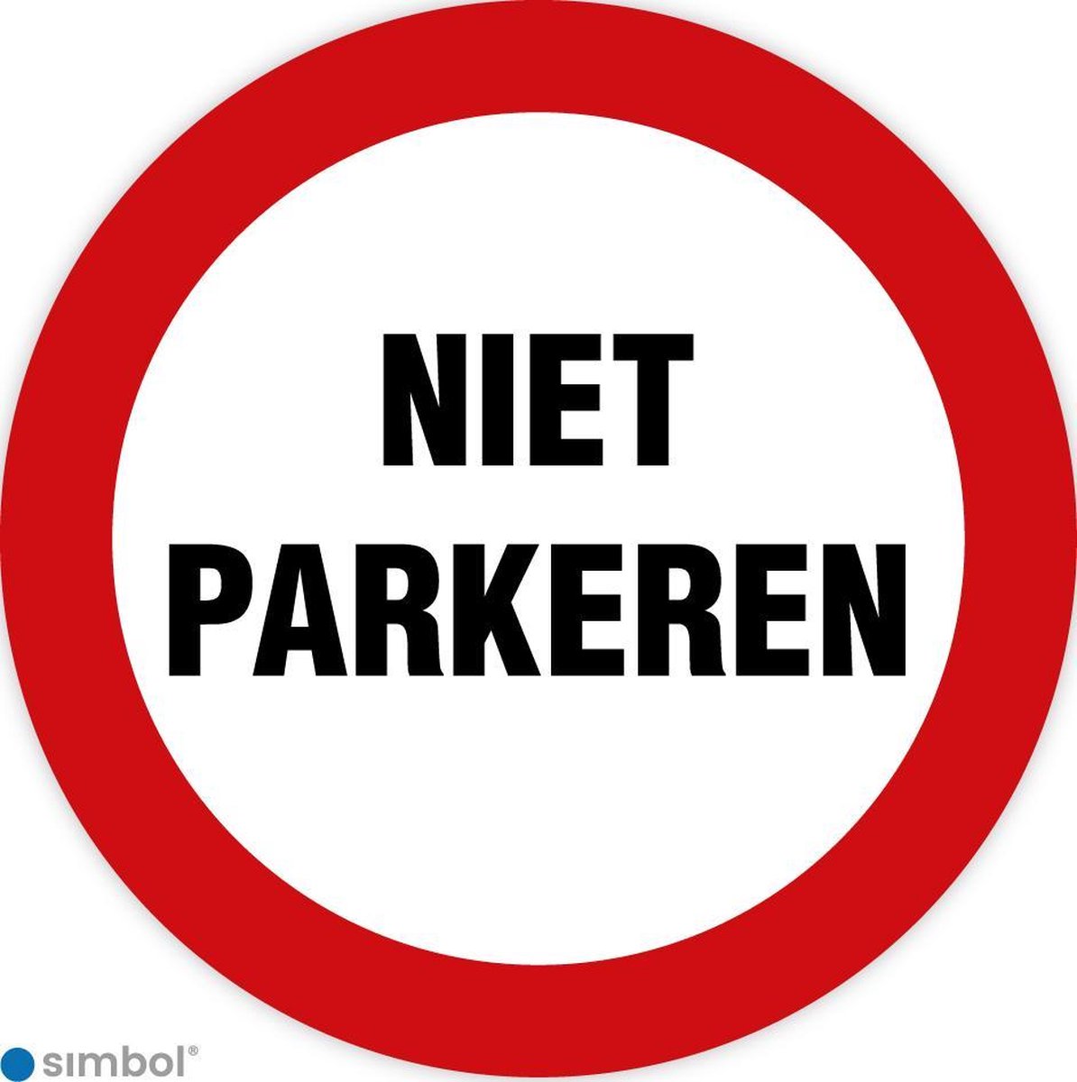 Simbol - Bord Niet Parkeren - Dibond - Formaat ø 23 cm.