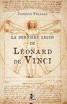 La derniere lecon de Leonard de Vinci
