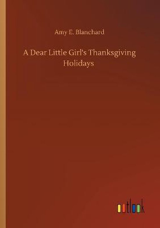 A Dear Little Girl's Thanksgiving Holidays