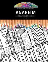 Anaheim: AN ADULT COLORING BOOK