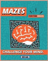 Mazes for the Brain