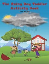 The Rainy Day Toddler Activity Book For Girls