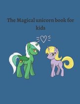 The Magical unicorn book for kids