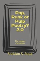 Pop, Punk or Pulp Poetry? 2.0