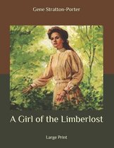 A Girl of the Limberlost