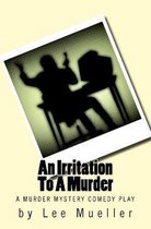 An Irritation To A Murder