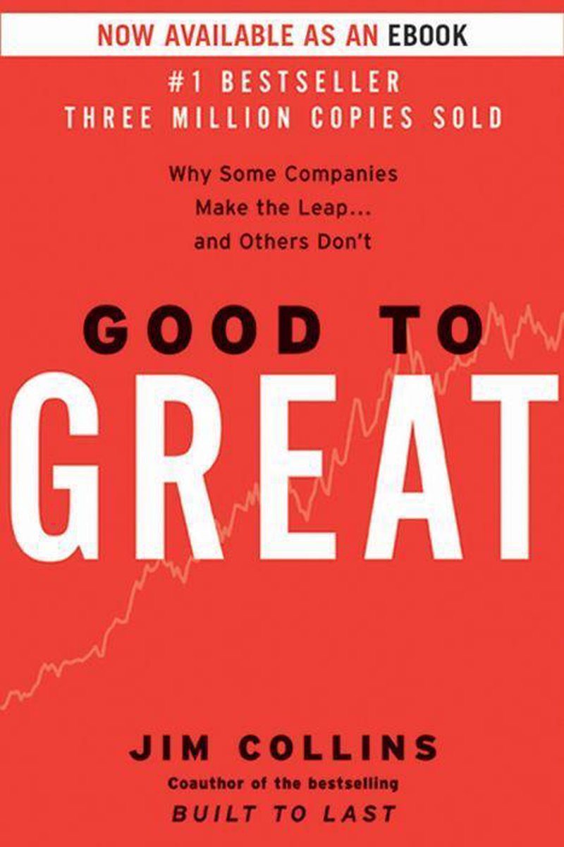 Good to Great 1 - Good to Great - Jim Collins
