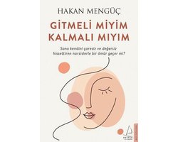 Gitmeli miyim Kalmalı mıyım