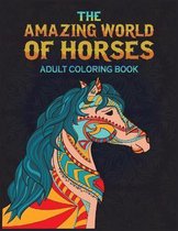 The Amazing World Of Horses Coloring Book
