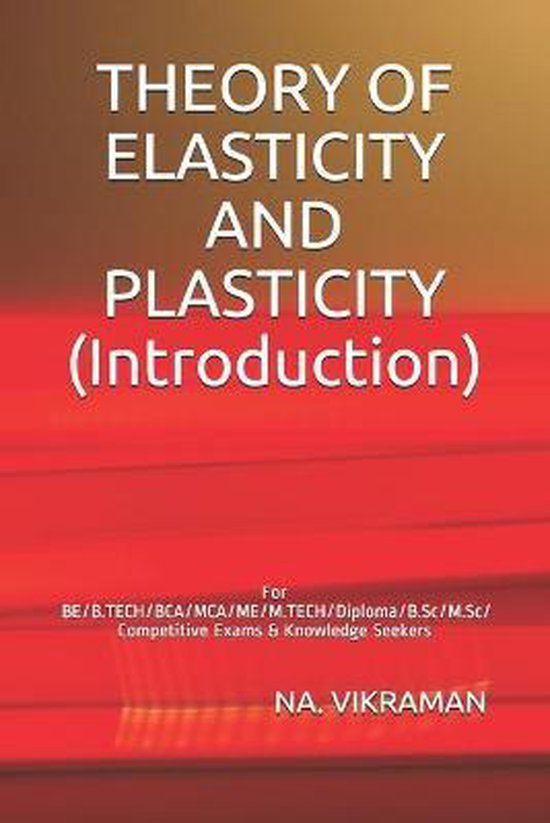 Theory Of Elasticity And Plasticity Introduction 9798669289058 Na Vikraman Boeken