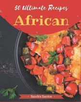 50 Ultimate African Recipes