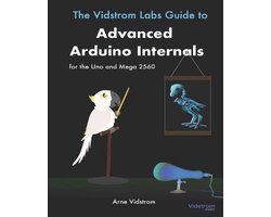 Omslag van The Vidstrom Labs Guide to Advanced Arduino Internals for the Uno and Mega 2560