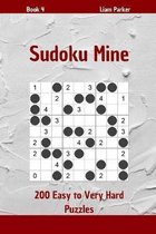 Sudoku Mine - 200 Easy to Very Hard Puzzles Book 4