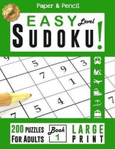 Sudoku! 200 Easy Level Puzzles for Adults in Large Print