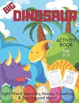 Big Dinosaur Activity Book Ages 3-5