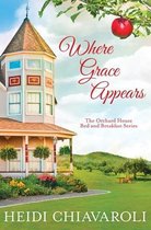 The Orchard House Bed and Breakfast- Where Grace Appears