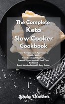 The Complete Keto Slow Cooker Cookbook