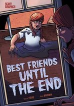 Scary Graphics- Best Friends Until the End