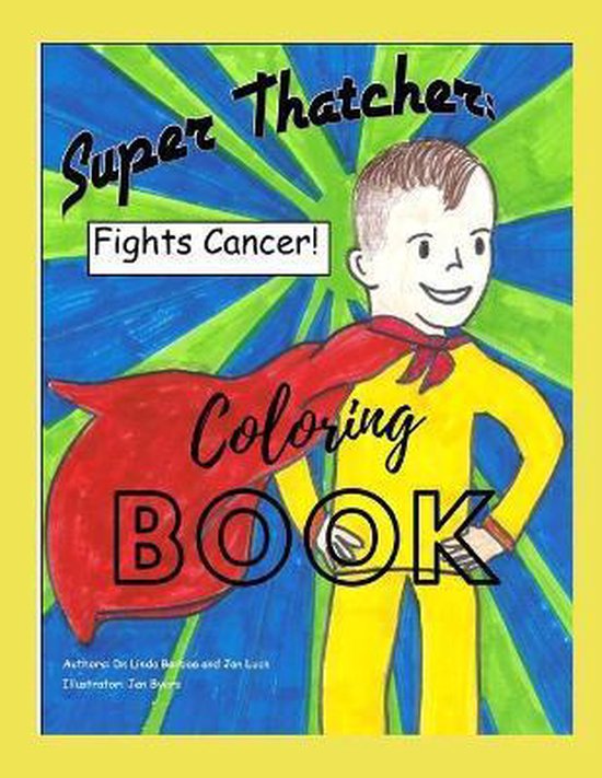 Super Thatcher Fights Cancer Coloring Book - cover