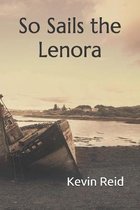 So Sails the Lenora