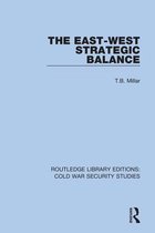Routledge Library Editions: Cold War Security Studies-The East-West Strategic Balance