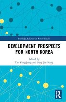 Routledge Advances in Korean Studies- Development Prospects for North Korea